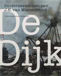 De Dijk Zuiderzeewerken J.H.Mastenbroek