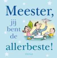 Meester, je bent de allerbeste!