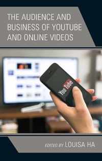 The Audience and Business of YouTube and Online Videos