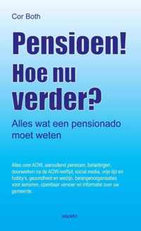 Pensioen! Hoe nu verder?