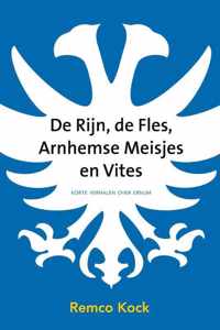 De Rijn, de fles, Arnhemse meisjes en Vites