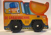 Rijden maar! De Graafmachine