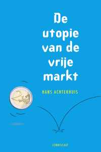 De utopie van de vrije markt