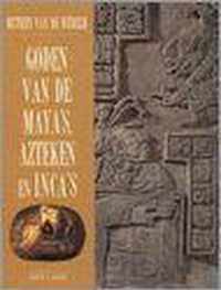 Mythen van de wereld: goden van de maya's, azteken en inca's