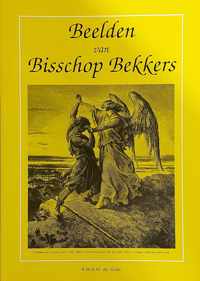 Beelden van Bisschop Bekkers