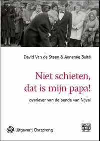 Niet schieten, dat is mijn papa!