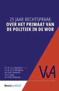 Vereniging voor Arbeidsrecht (VvA) 48 -   25 jaar rechtspraak over het primaat van de politiek in de WOR