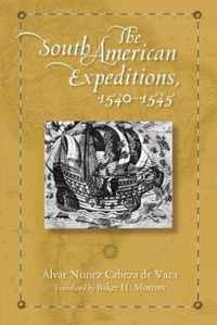 The South American Expeditions, 1540-1545