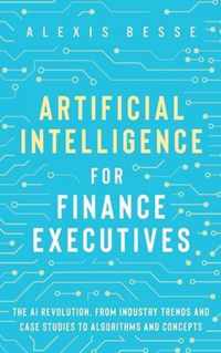 Artificial Intelligence for Finance Executives