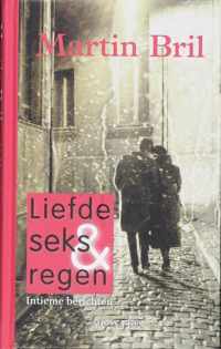 Liefde, Seks & Regen | Martin Bril