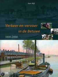 Verkeer en vervoer in de Betuwe 1800-2000