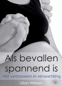 Als bevallen spannend is