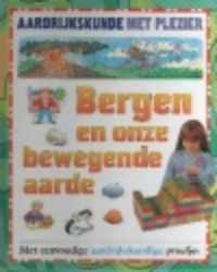 Bergen en onze bewegende aarde