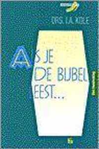 Als je de bijbel leest...