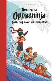 Timo en de oppasninja 3 -   Timo en de oppasninja gaan nog even op vakantie