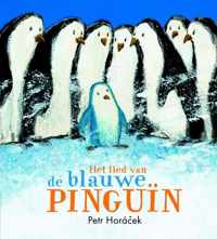 Het lied van de blauwe pinguïn - Petr Horácek - Hardcover (9789047707455)