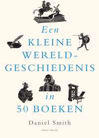 Een kleine wereldgeschiedenis  -   Een kleine wereldgeschiedenis in 50 boeken