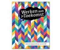 Werken aan je Toekomst, methodeboek voor niveau 2, 3 en 4