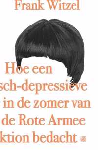 Hoe een manisch-depressieve tiener in de zomer van 1969 de Rote Armee Fraktion bedacht