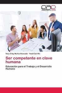 Ser competente en clave humana