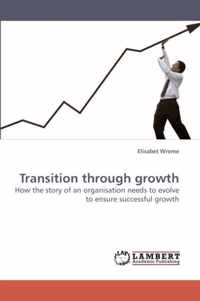 Transition through growth