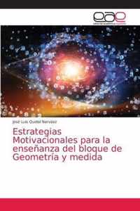 Estrategias Motivacionales para la ensenanza del bloque de Geometria y medida