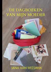 De dagboeken van mijn moeder - Jana van Reeswijk - Paperback (9789464050639)