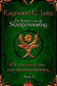 De boeken van de slangenoorlog 3 - De Razernij Van Een Demonenkoning