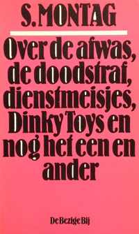 Over de afwas, de doodstraf, dienstmeisjes, Dinky Toys en nog het een en ander