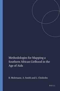 Methodologies for Mapping a Southern African Girlhood in the Age of Aids