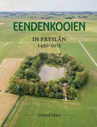 Eendenkooien in Fryslân 1450 - 2015 SET