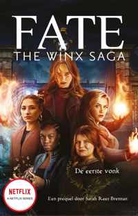 Fate: The Winx Saga  -   De eerste vonk