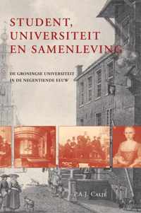 Studies over de Geschiedenis van de Groningse Universiteit 2 -   Student, universiteit en samenleving