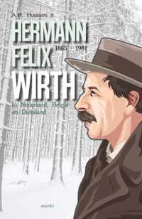 Hermann Felix Wirth 1885-1981