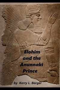 Elohim and the Anunnaki Prince