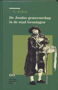 De Joodse Gemeenschap In De Stad Groningen 1689-1796