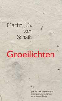 Groeilichten - Martin J. S. van Schaik - Paperback (9789464489231)