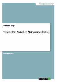 Opus Dei. Zwischen Mythos und Realitat