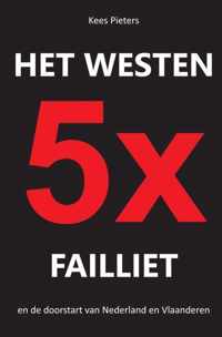 Het westen vijfmaal failliet