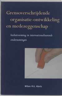 Grensoverschrijdende Organisatie-Ontwikkeling En Medezeggenschap