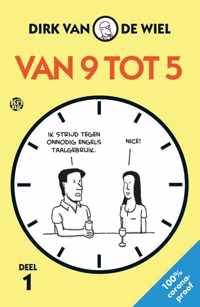 Van 9 tot 5 1 -   Van 9 tot 5