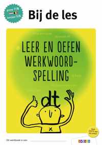 Bij de les  -  Leer en oefen werkwoordspelling groep 7/8 leerjaar 5/6