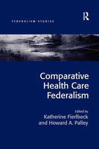 Comparative Health Care Federalism