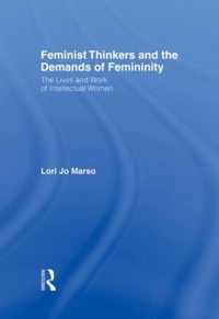 Feminist Thinkers and the Demands of Femininity