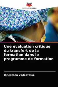 Une evaluation critique du transfert de la formation dans le programme de formation