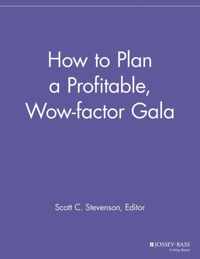 How to Plan a Profitable, Wow-factor Gala