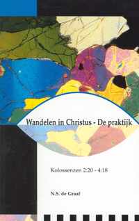 De Praktijk Wandelen in Christus