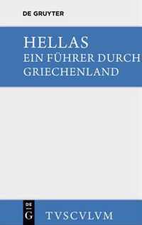 Hellas. Ein Fuhrer Durch Griechenland Aus Antiken Quellenstucken