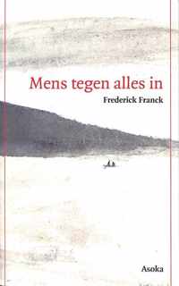 Mens tegen alles in