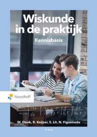 Wiskunde in de praktijk- Kennisbasis - N. Figueiredo, R. Keijzer, S. Lit, W. Oonk - Paperback (9789001896393)